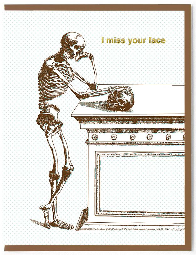 I Miss Your Face Skeleton Card