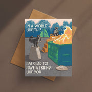 In a World Like This Friendship Card