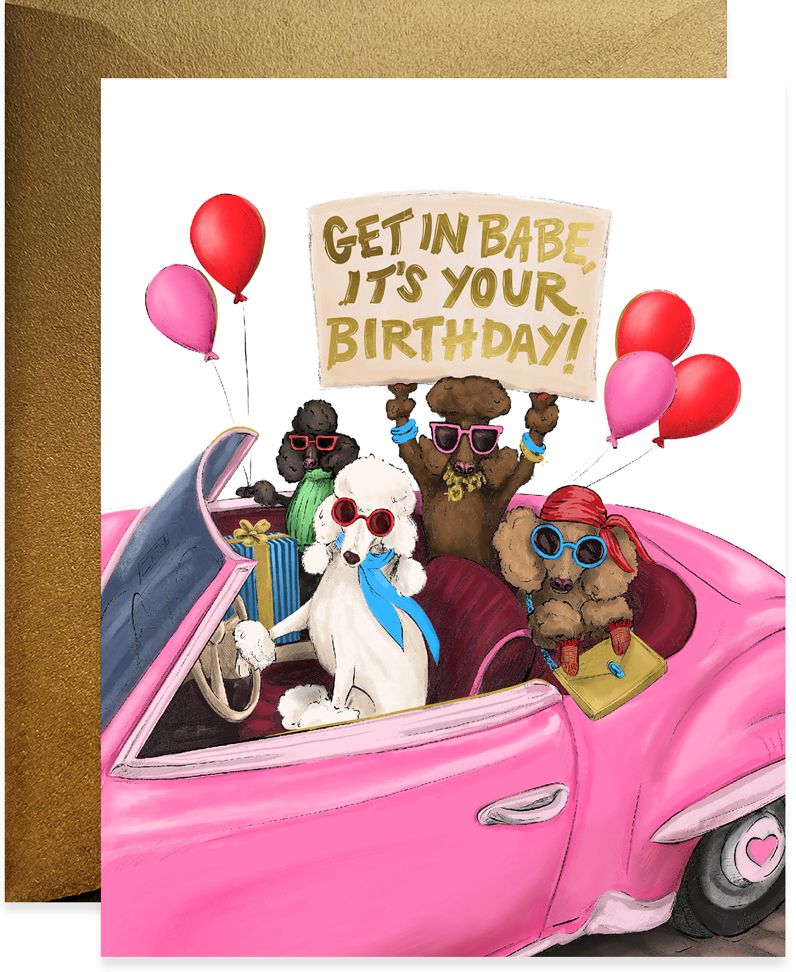 Get in Birthday Babe Birthday Card