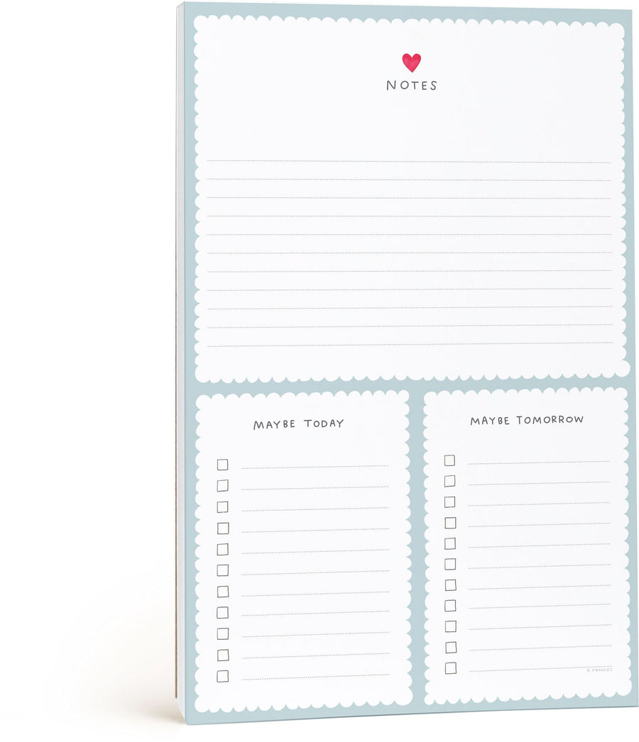 Today Maybe Tomorrow Notepad by E. Frances Paper