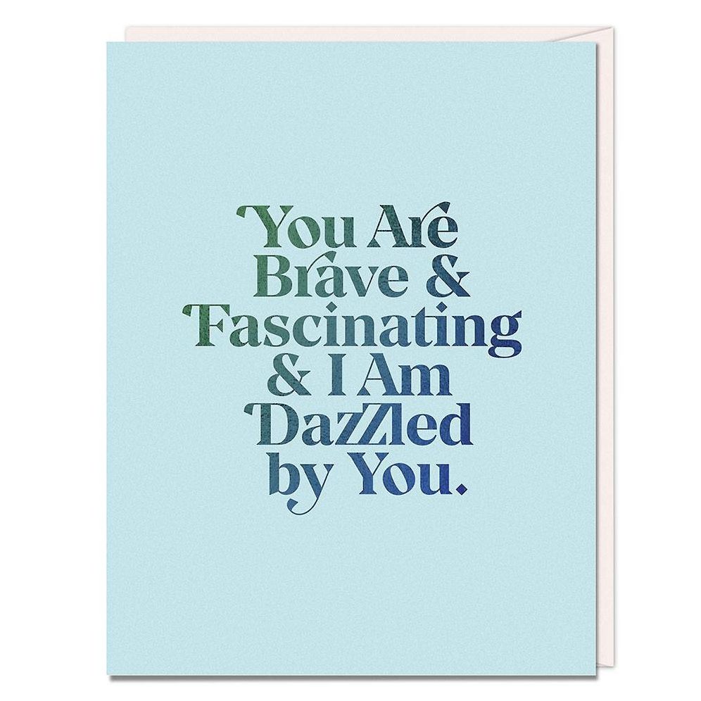 Brave & Fascinating Encouragement Card