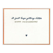 Keeps Getting Better Anniversary Card