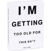 I'm Getting Too Old For This Sh*t Game