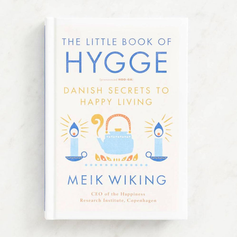 The Little Book of Hygge: Danish Secrets to Happy Living
