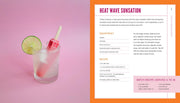 Barbie: The Official Cocktail Book: 50 Dreamy Recipes for Inspired Entertaining
