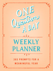 One Question a Day Weekly Planner: 365 Prompts for a Meaningful Year