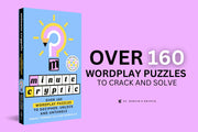 Minute Cryptic: Over 160 Wordplay Puzzles to Decipher, Unlock, and Untangle