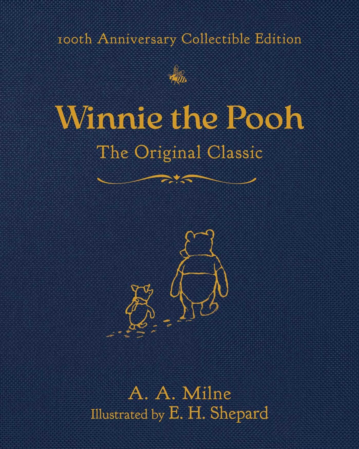 Winnie the Pooh (100th Anniversary Collectible Edition): The Original Classic