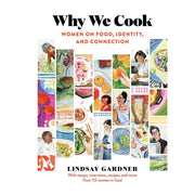 Why We Cook: Women on Food, Identity, and Connection