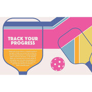 The Ultimate Pickleball Journal: Chart your Progress and Record your Games!