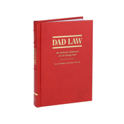 Dad Law: The Definitive Reference for All Things Dad